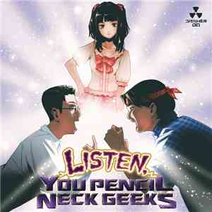 コバルト爆弾αΩ - Listen, You Pencil Neck Geeks