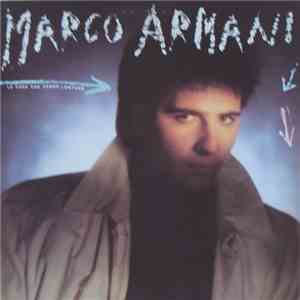 Marco Armani - Le Cose Che Vanno Lontano