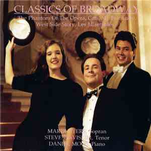 Mardi Byers, Steve Davislim, Daniel Moos - Classics Of Broadway
