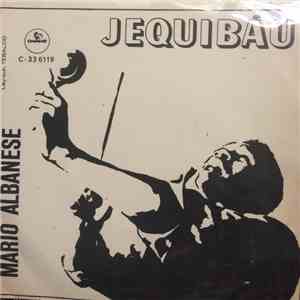 Mario Albanese - Jequibáu