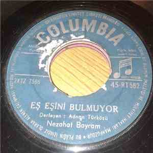 Nezahat Bayram - Eş Eşini Bulmuyor