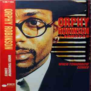 Orphy Robinson + Annavas - When Tomorrow Comes