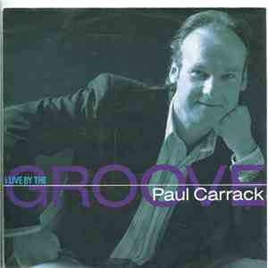 Paul Carrack - I Live By The Groove