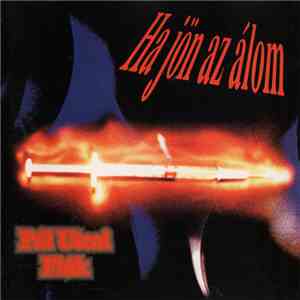 Pál Utcai Fiúk - Ha Jön Az Álom
