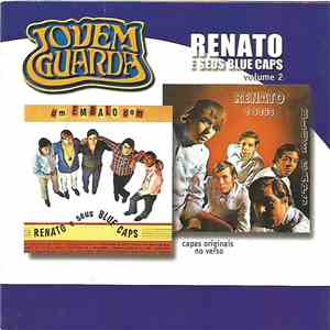 Renato E Seus Blue Caps - Jovem Guarda Volume 2