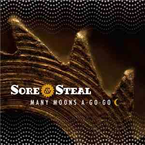 Sore & Steal - Many Moons A-Go-Go