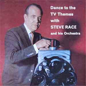 Steve Race And His Orchestra - Dance To The TV Themes