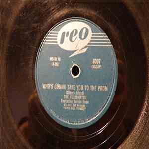 The Classmates  - Who's Gonna Take You To The Prom / Return My Heart