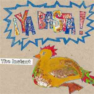 The Instant - Ya Basta!
