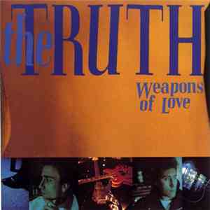 The Truth  - Weapons Of Love