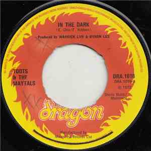Toots & The Maytals - In The Dark / Sailing On