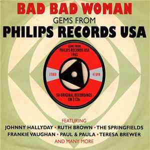 Various - Bad Bad Woman, Gems from Philips Records USA 1962