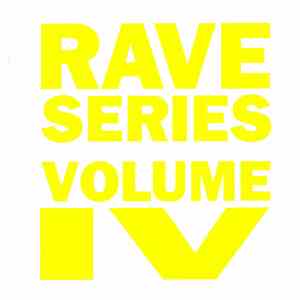 Various - Rave Series Volume IV