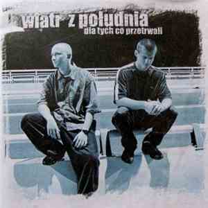 Wiatr Z Południa - Dla Tych Co Przetrwali