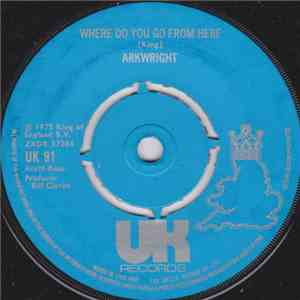 Arkwright - Where Do You Go From Here
