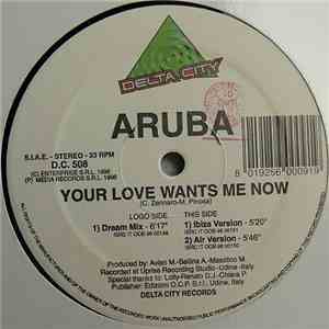Aruba - Your Love Wants Me Now