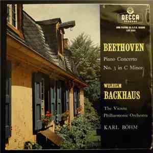 Beethoven - Wilhelm Backhaus, The Vienna Philharmonic Orchestra, Karl Böhm  ...
