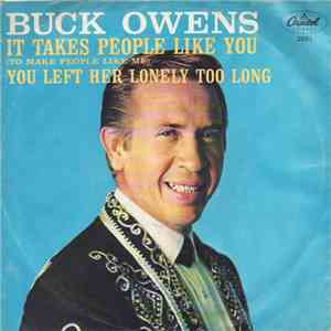 Buck Owens And His Buckaroos - It Takes People Like You (To Make People Lik ...