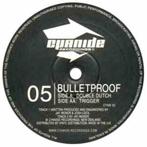 Bulletproof - Double Dutch / Trigger