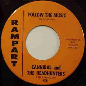 Cannibal And The Headhunters - Follow The Music / I Need Your Loving