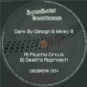 Dark By Design & Mikey B - Psycho Circus / Death's Approach