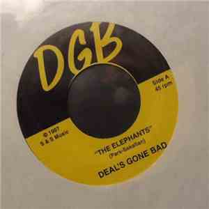 Deal's Gone Bad - The Elephants