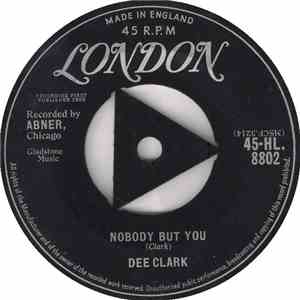 Dee Clark - Nobody But You / When I Call On You
