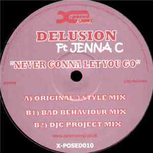 Delusion  Ft. Jenna C - Never Gonna Let You Go