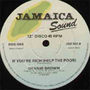 Dennis Brown / W.L.S. Band - If You're Rich (Help The Poor) / Chanell