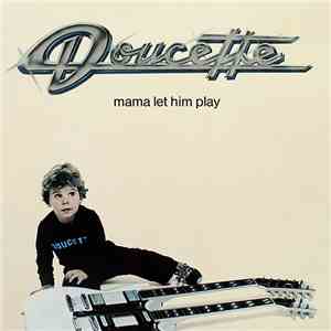 Doucette - Mama Let Him Play