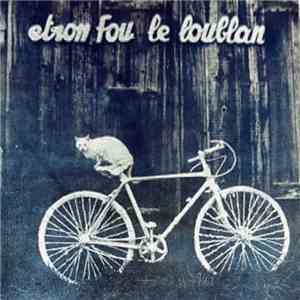 Etron Fou Le Loublan - Batelages