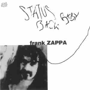 Frank Zappa - Status Back Baby