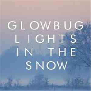 Glowbug - Lights In The Snow