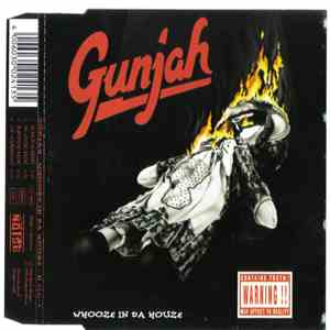 Gunjah  - Whooze In Da House