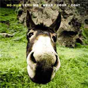 Ho-Hum - Let Me Wear Your Coat