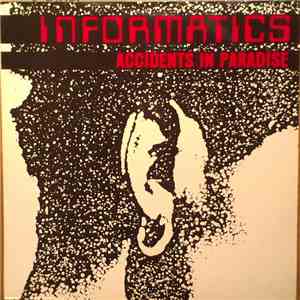 Informatics - Accidents In Paradise