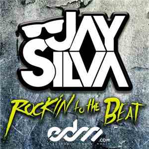 Jay Silva  - Rocking To The Beat