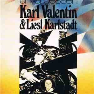Karl Valentin & Liesl Karlstadt - Unvergessen