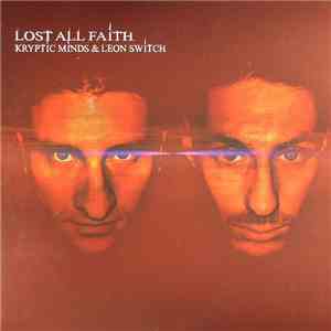 Kryptic Minds & Leon Switch - Lost All Faith (Part 2)