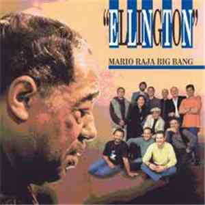 Mario Raja Big Bang - Ellington