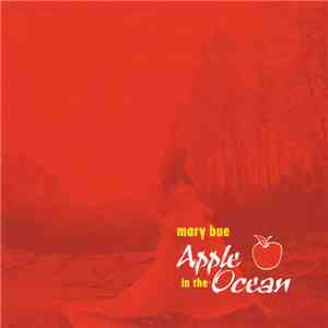 Mary Bue - Apple In The Ocean