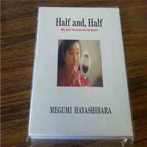 Megumi Hayashibara - Half And, Half