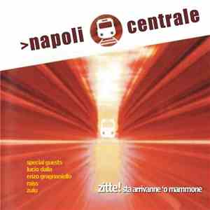 Napoli Centrale - Zitte! Sta Arrivanne 'O Mammone