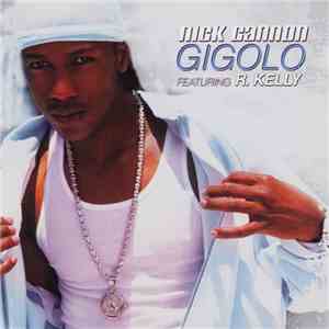 Nick Cannon Featuring R. Kelly - Gigolo
