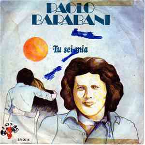 Paolo Barabani - Tu Sei Mia / Piccolo Amore
