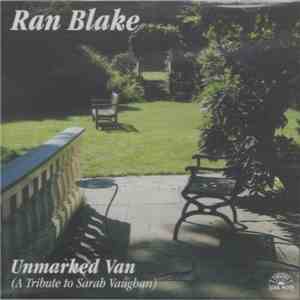 Ran Blake - Unmarked Van: Tribute To Sarah Vaughan
