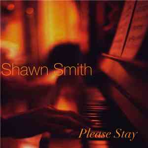 Shawn Smith  - Please Stay
