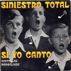 Siniestro Total - Si Yo Canto