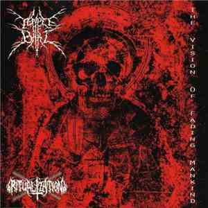 Temple Of Baal / Ritualization - The Vision Of Fading Mankind
