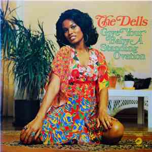 The Dells - Give Your Baby A Standing Ovation